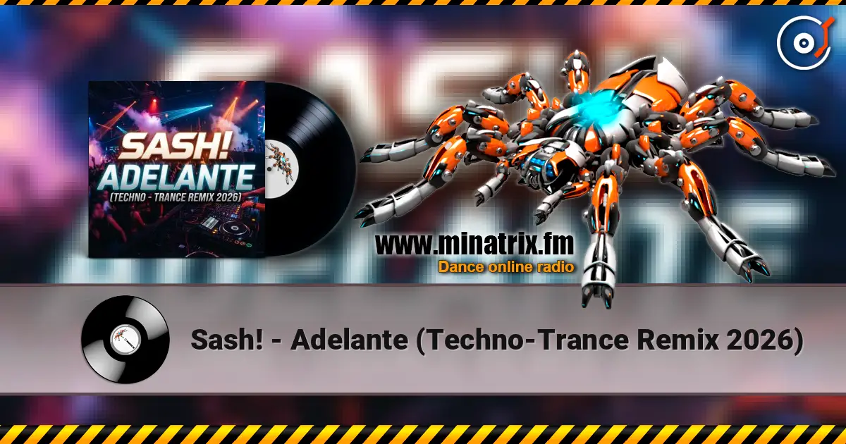 Sash! - Adelante (Techno-Trance Remix 2026) listen online in high quality | Minatrix.FM