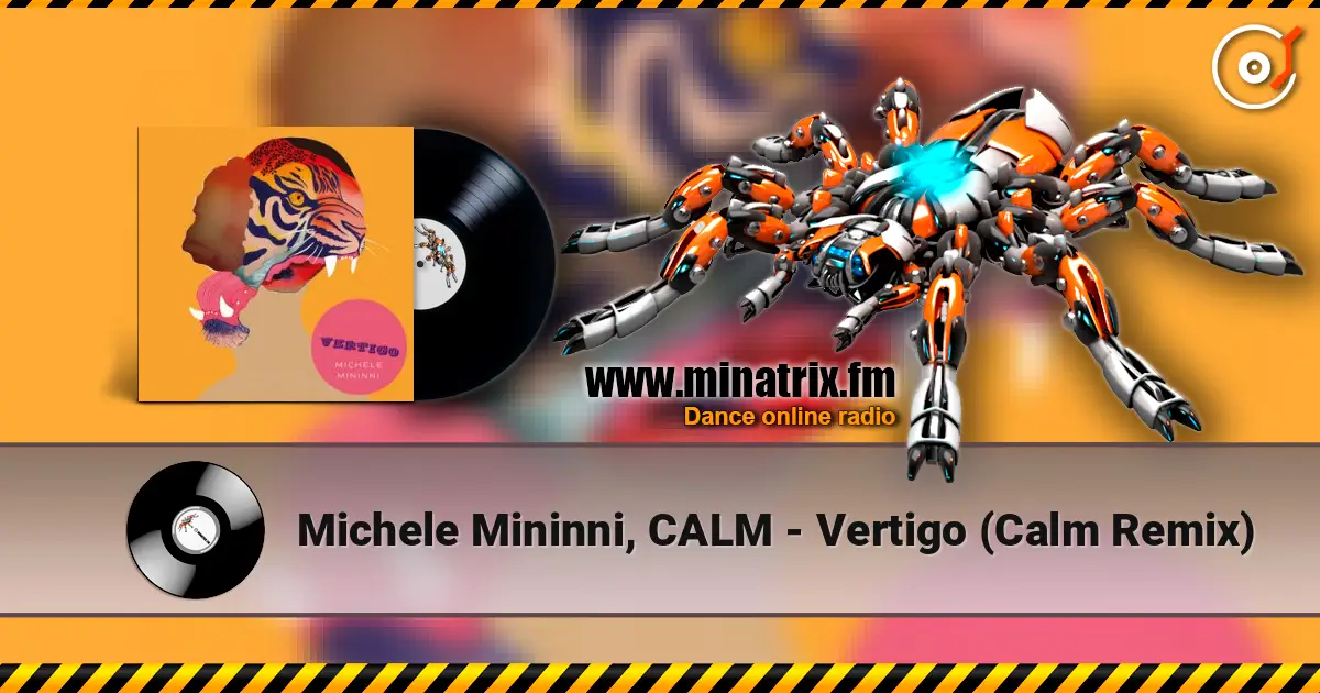 Michele Mininni, CALM - Vertigo (Calm Remix) listen online in high quality | Minatrix.FM