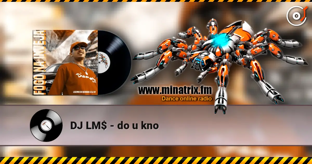 DJ LM$ - do u kno listen online in high quality | Minatrix.FM