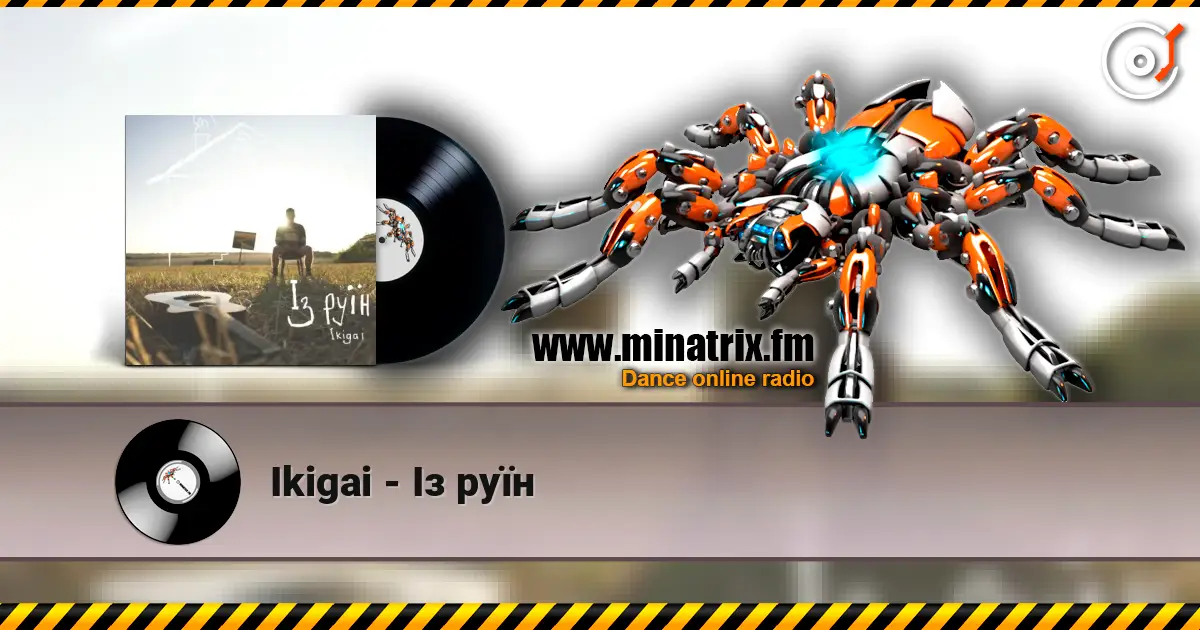 Ikigai - Із руїн listen online in high quality | Minatrix.FM