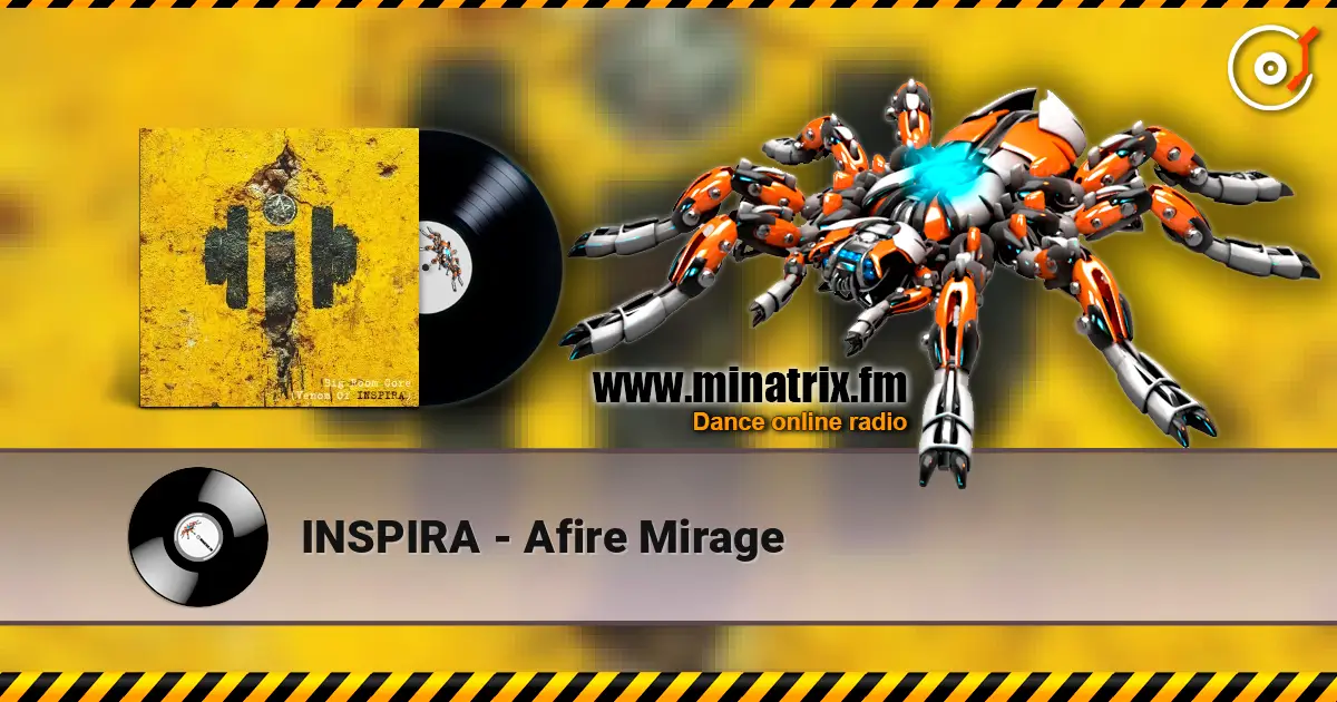 INSPIRA - Afire Mirage listen online in high quality | Minatrix.FM