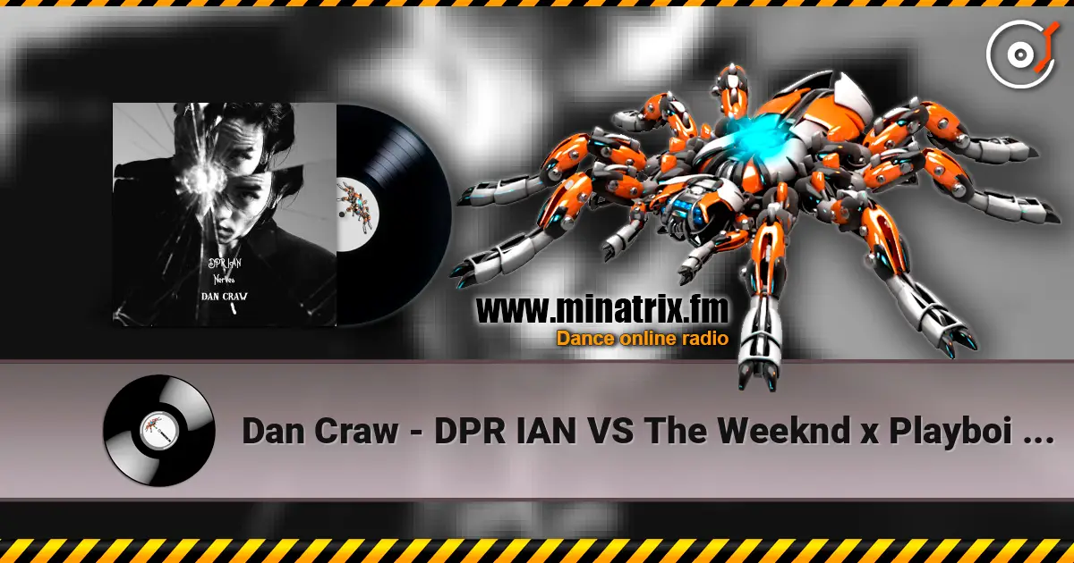 Dan Craw - DPR IAN VS The Weeknd x Playboi Carti – Nerves VS Timeless (Dan Craw Mash-Up) listen online in high quality | Minatrix.FM