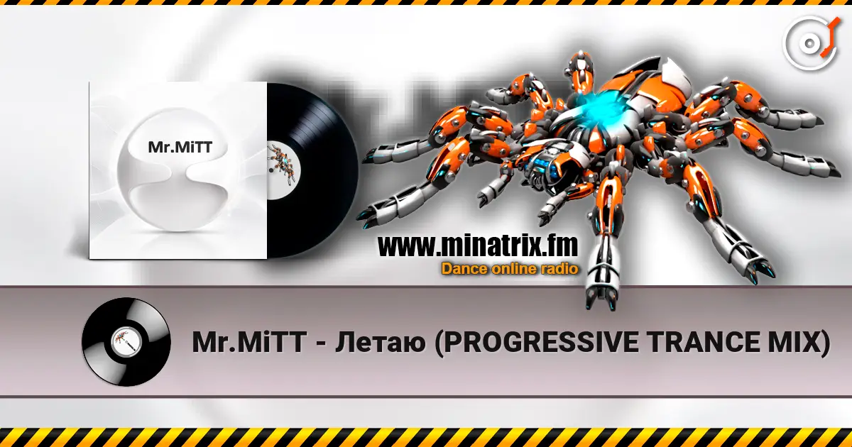 Mr.MiTT - Летаю (PROGRESSIVE TRANCE MIX) слухати онлайн у високій якості | Minatrix.FM