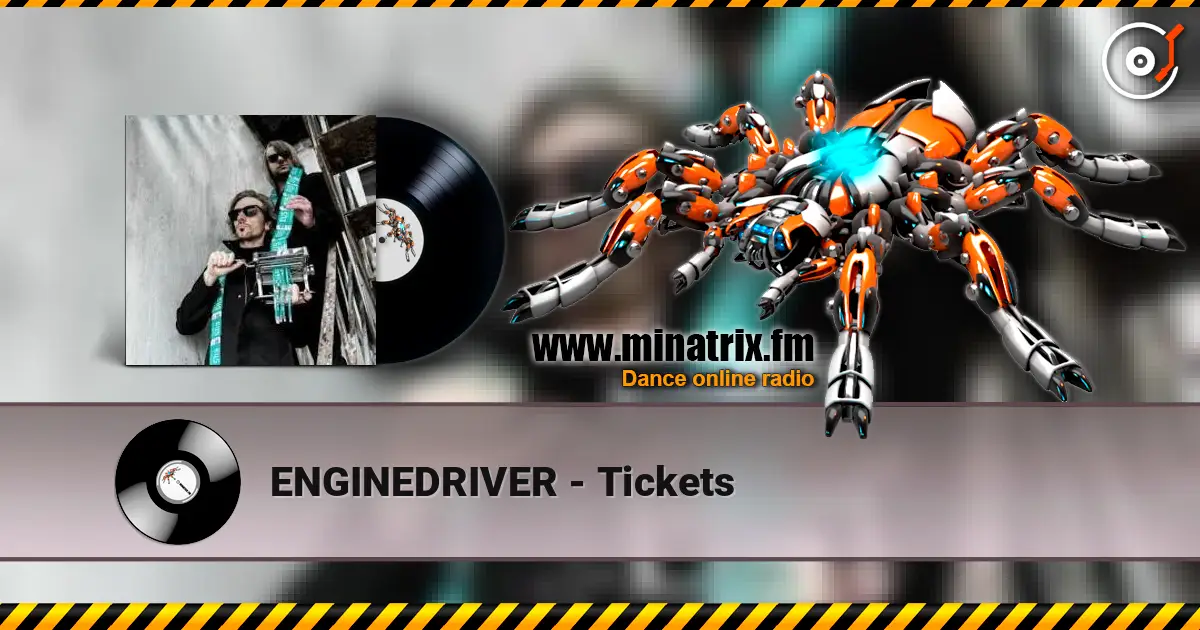 ENGINEDRIVER - Tickets слухати онлайн у високій якості | Minatrix.FM