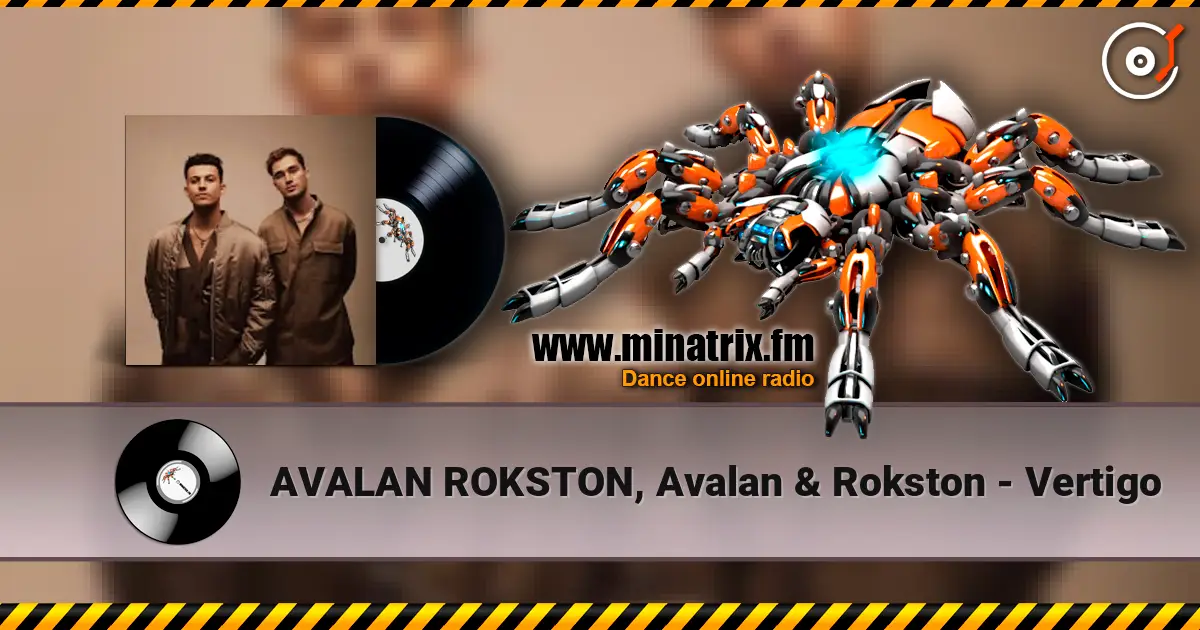 AVALAN ROKSTON, Avalan & Rokston - Vertigo слухати онлайн у високій якості | Minatrix.FM