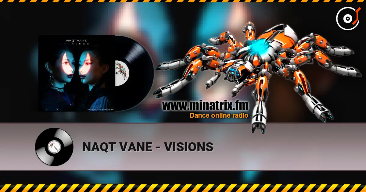 NAQT VANE - VISIONS слухати онлайн у високій якості | Minatrix.FM