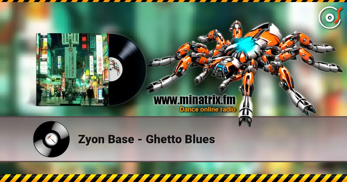 Zyon Base - Ghetto Blues слухати онлайн у високій якості | Minatrix.FM