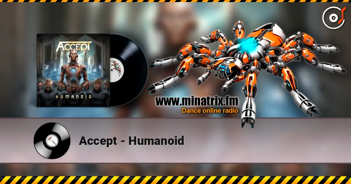 Accept - Humanoid слухати онлайн у високій якості | Minatrix.FM