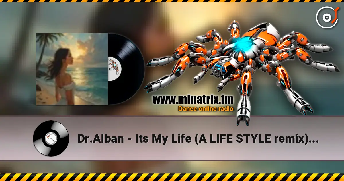 Dr.Alban - Its My Life (A LIFE STYLE remix) ver.2 слухати онлайн у високій якості | Minatrix.FM