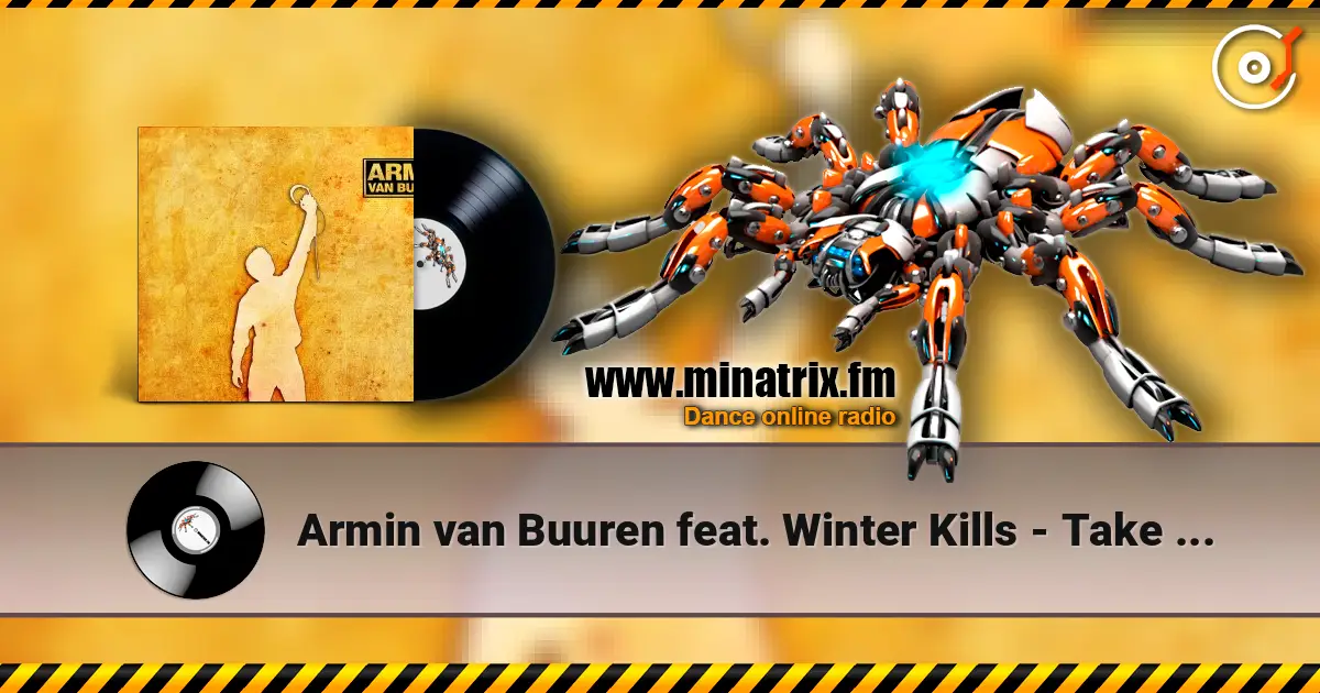 Armin van Buuren feat. Winter Kills - Take A Moment (Radio Edit) слухати онлайн у високій якості | Minatrix.FM