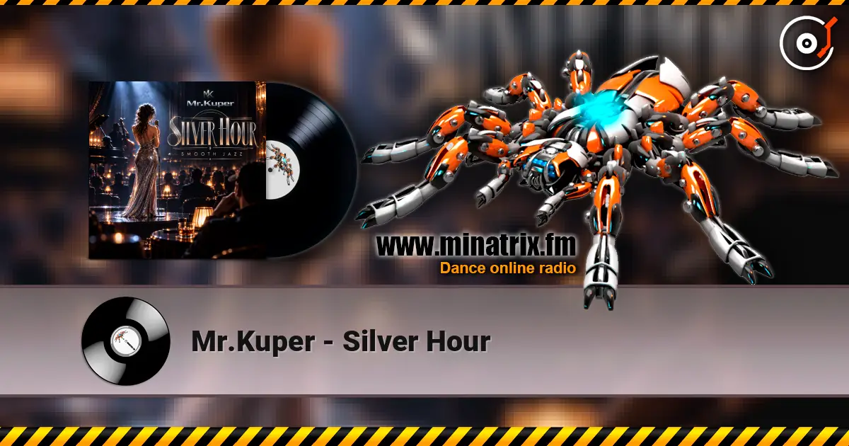 Mr.Kuper - Silver Hour слухати онлайн у високій якості | Minatrix.FM