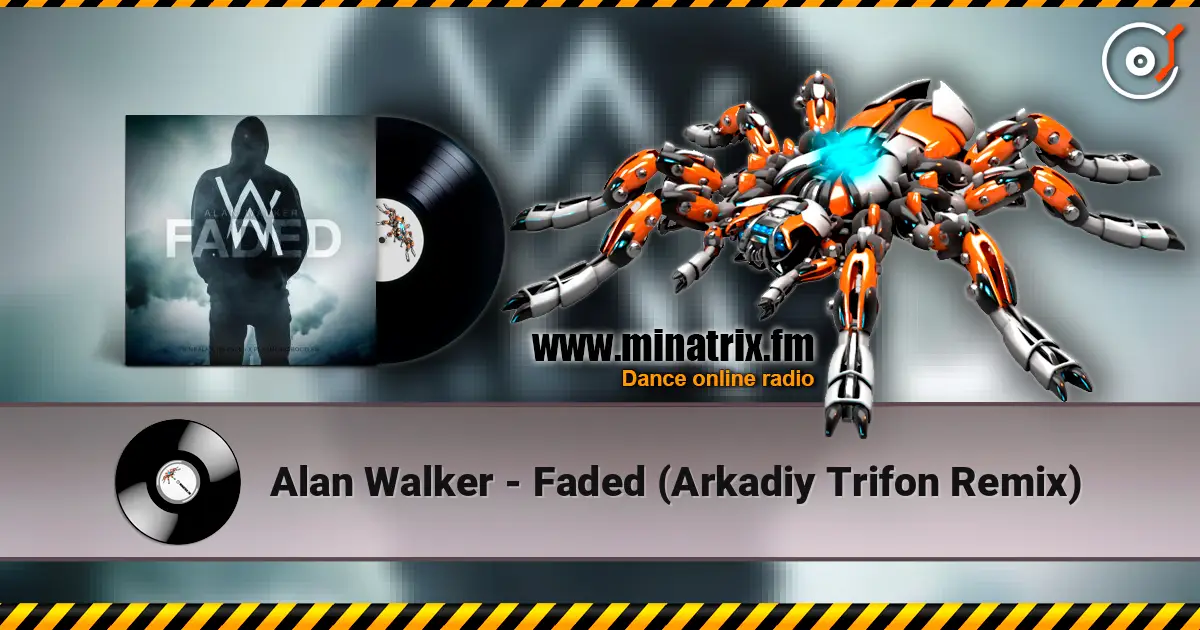 Alan Walker - Faded (Arkadiy Trifon Remix) слухати онлайн у високій якості | Minatrix.FM