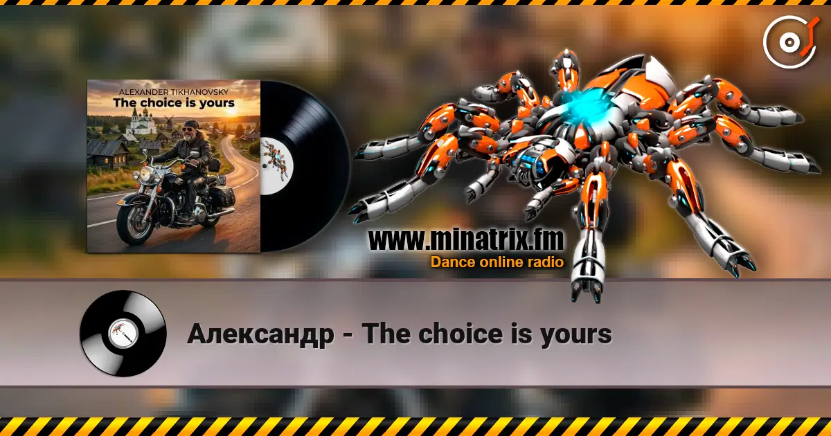Александр - The choice is yours слухати онлайн у високій якості | Minatrix.FM