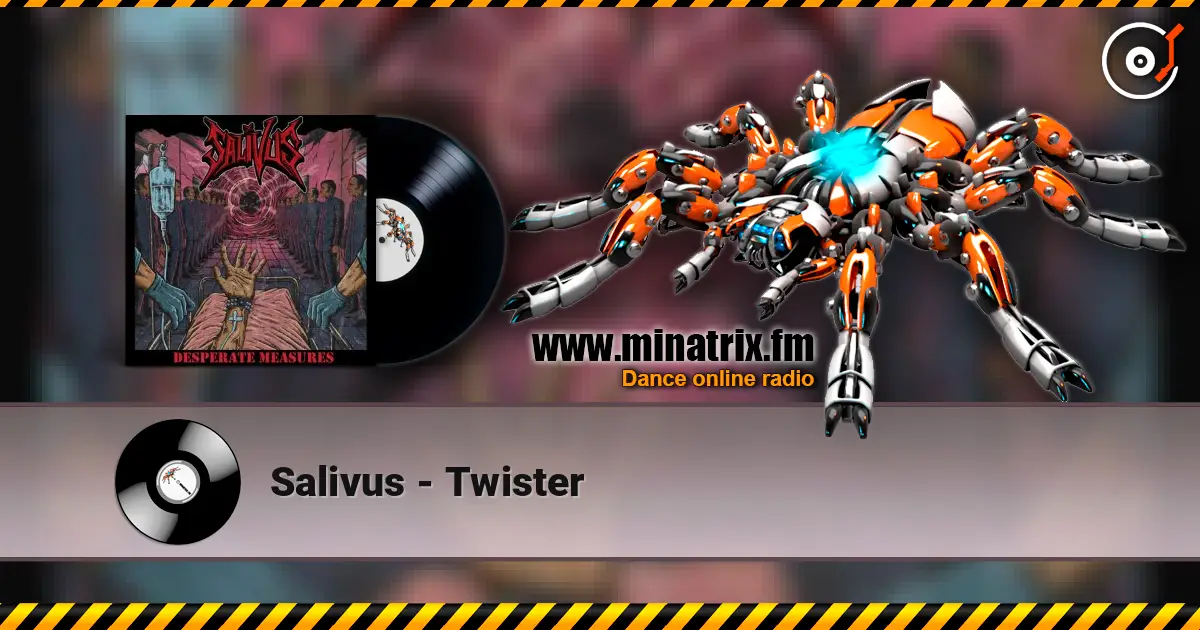 Salivus - Twister слухати онлайн у високій якості | Minatrix.FM