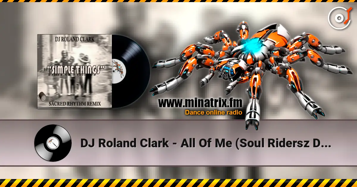 DJ Roland Clark - All Of Me (Soul Ridersz Deep Instrumental) слухати онлайн у високій якості | Minatrix.FM