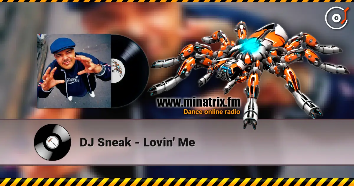 DJ Sneak - Lovin' Me слухати онлайн у високій якості | Minatrix.FM