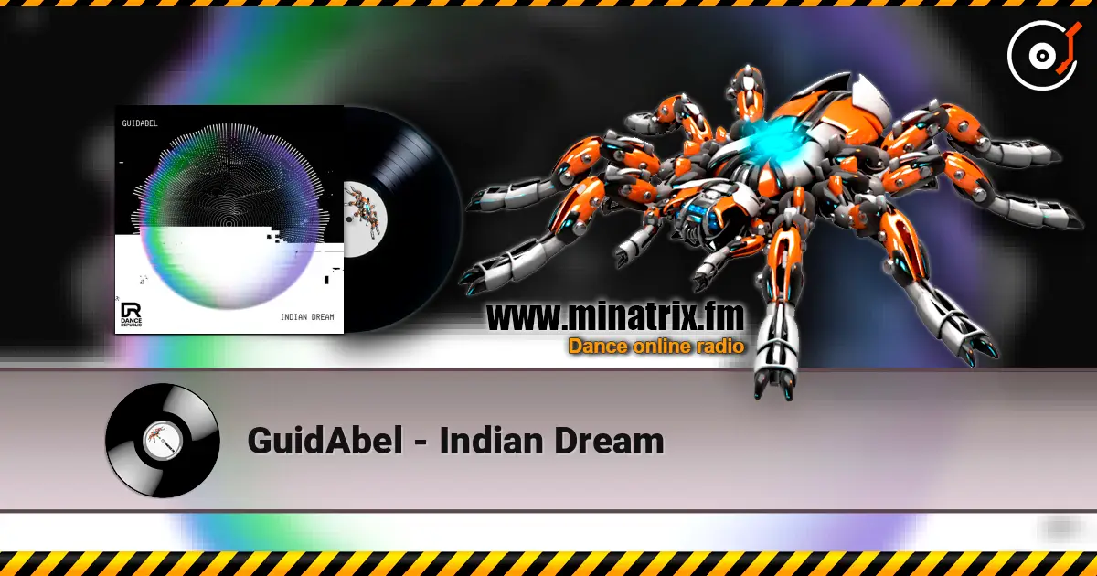 GuidAbel - Indian Dream слухати онлайн у високій якості | Minatrix.FM