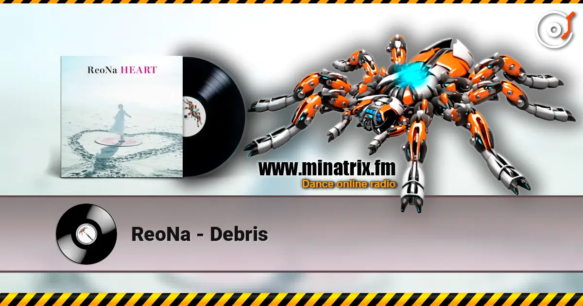 ReoNa - Debris слухати онлайн у високій якості | Minatrix.FM