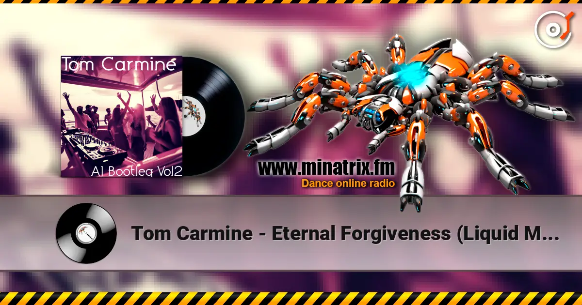 Tom Carmine - Eternal Forgiveness (Liquid Mix) слухати онлайн у високій якості | Minatrix.FM