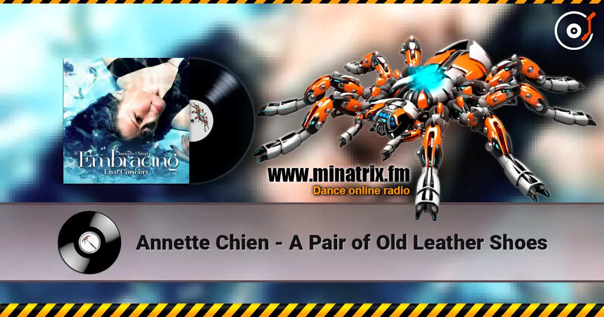 Annette Chien - A Pair of Old Leather Shoes слухати онлайн у високій якості | Minatrix.FM