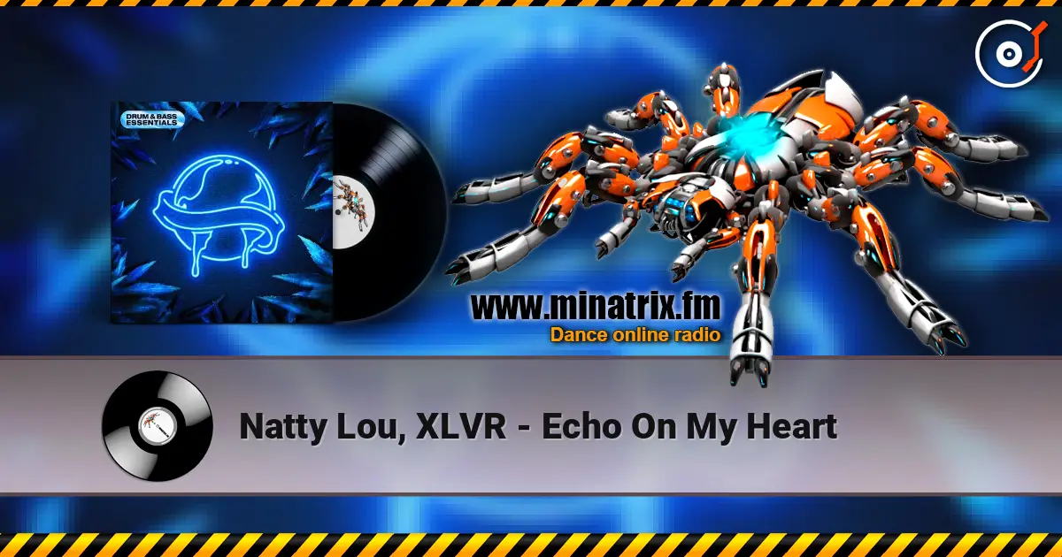 Natty Lou, XLVR - Echo On My Heart слухати онлайн у високій якості | Minatrix.FM