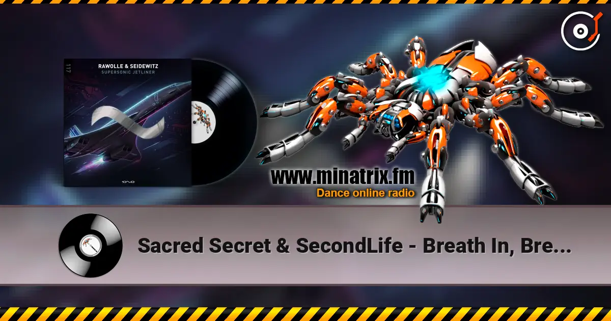 Sacred Secret & SecondLife - Breath In, Breath Out (Original Mix) слухати онлайн у високій якості | Minatrix.FM