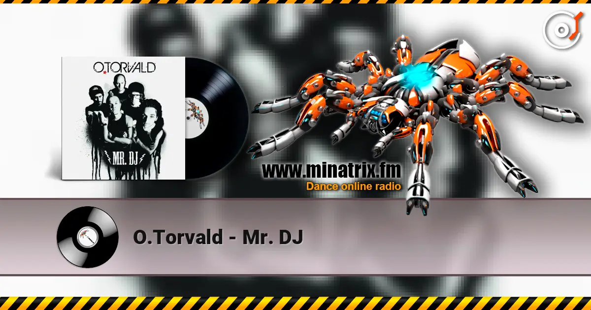 O.Torvald - Mr. DJ слухати онлайн у високій якості | Minatrix.FM