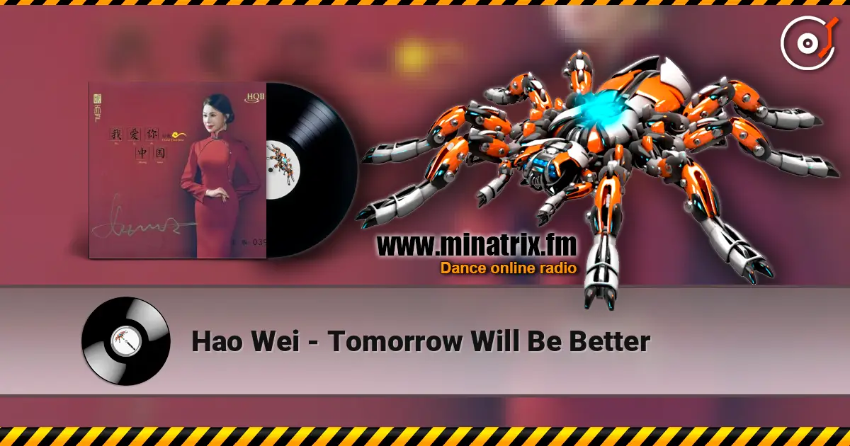 Hao Wei - Tomorrow Will Be Better слухати онлайн у високій якості | Minatrix.FM
