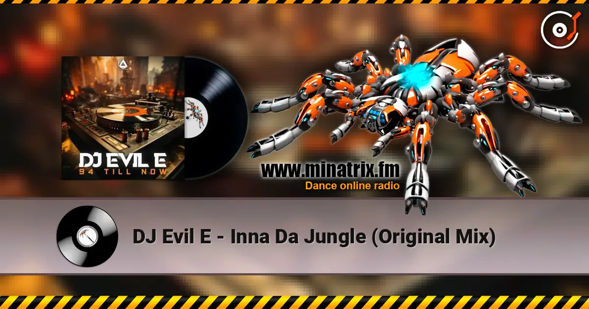 DJ Evil E - Inna Da Jungle (Original Mix) слухати онлайн у високій якості | Minatrix.FM