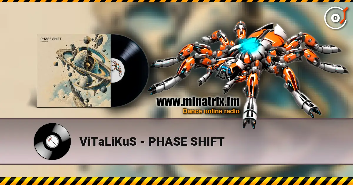 ViTaLiKuS - PHASE SHIFT слухати онлайн у високій якості | Minatrix.FM