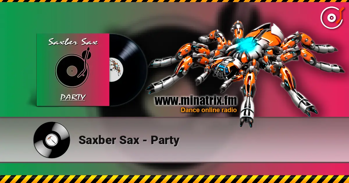 Saxber Sax - Party слухати онлайн у високій якості | Minatrix.FM