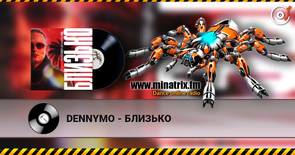 DENNYMO - БЛИЗЬКО слухати онлайн у високій якості | Minatrix.FM