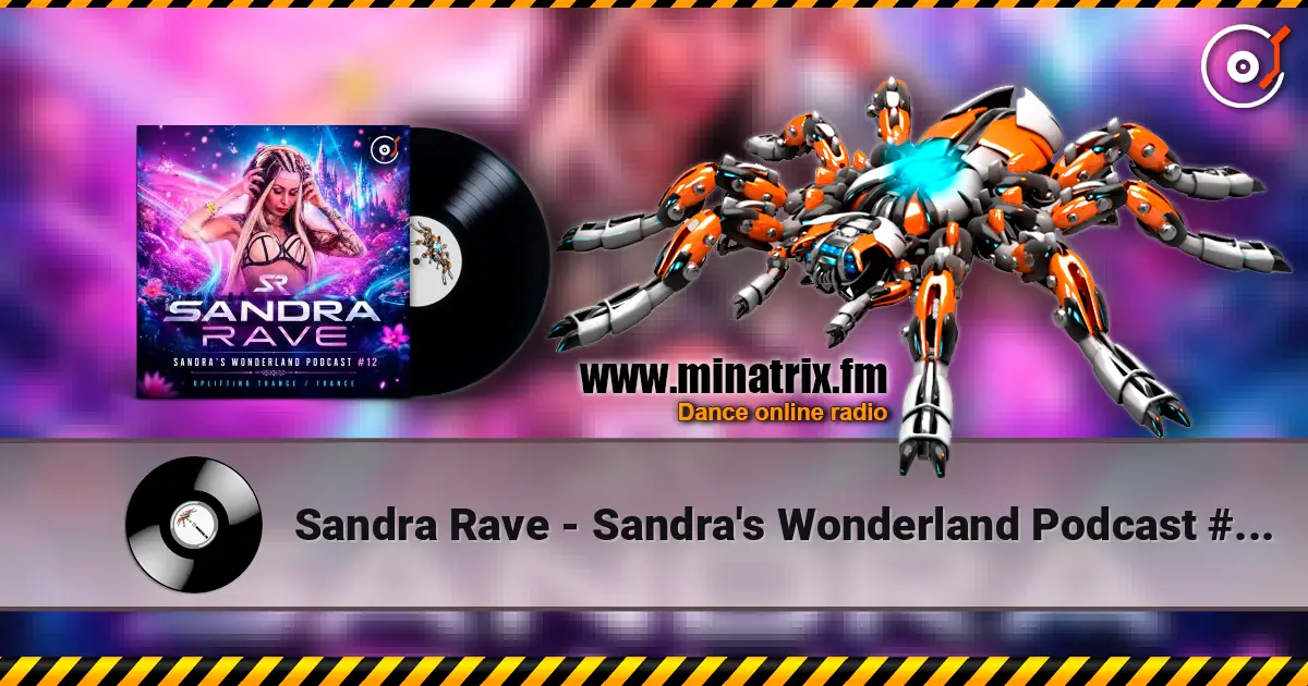 Sandra Rave - Sandra's Wonderland Podcast #017 - Sandra Rave - Sandra's Wonderland Podcast слухати онлайн у високій якості | Minatrix.FM