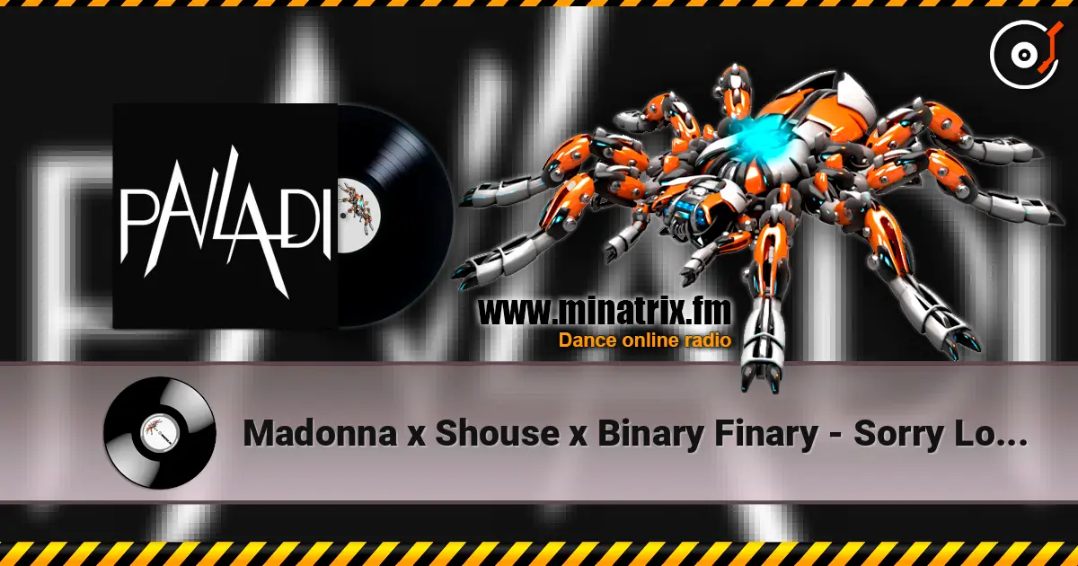 Madonna x Shouse x Binary Finary - Sorry Love Tonight 1998 (PAVLADI Blend) слухати онлайн у високій якості | Minatrix.FM