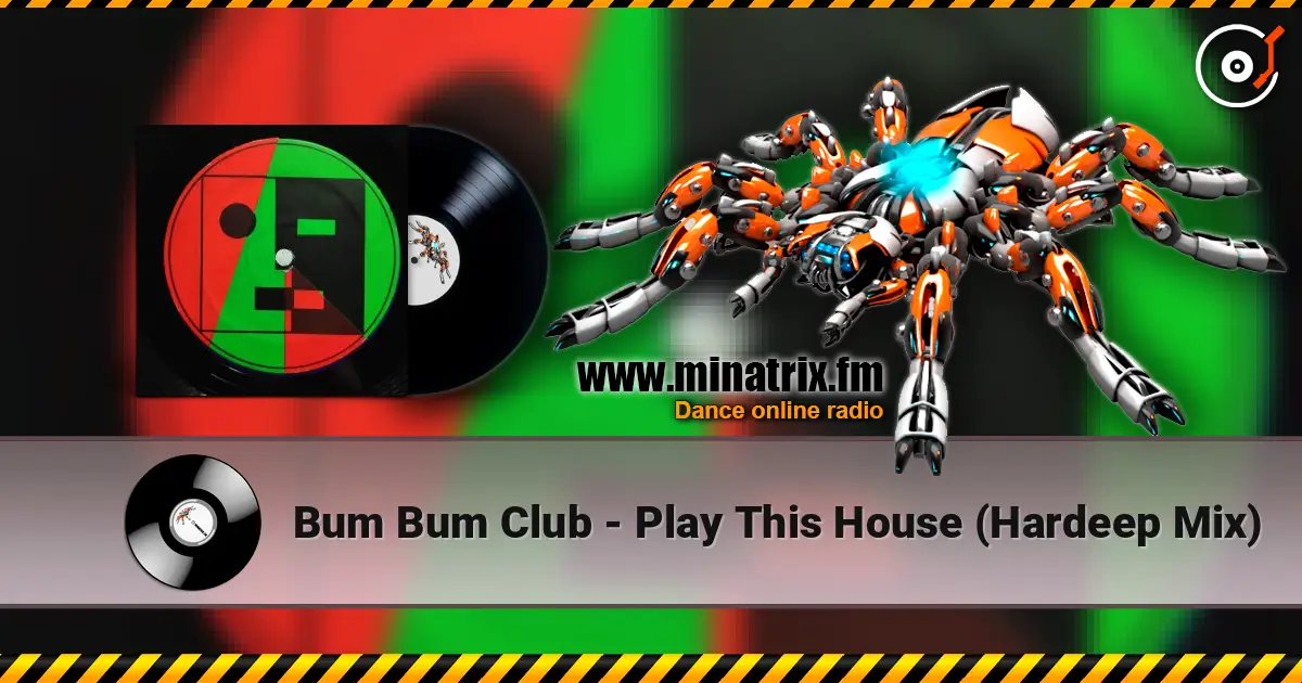 Bum Bum Club - Play This House (Hardeep Mix) слухати онлайн у високій якості | Minatrix.FM