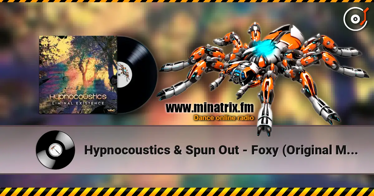 Hypnocoustics & Spun Out - Foxy (Original Mix) слухати онлайн у високій якості | Minatrix.FM