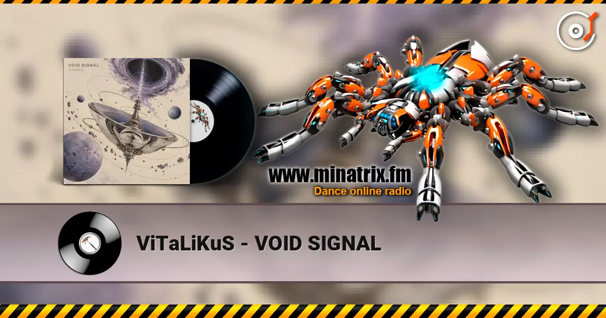ViTaLiKuS - VOID SIGNAL слухати онлайн у високій якості | Minatrix.FM