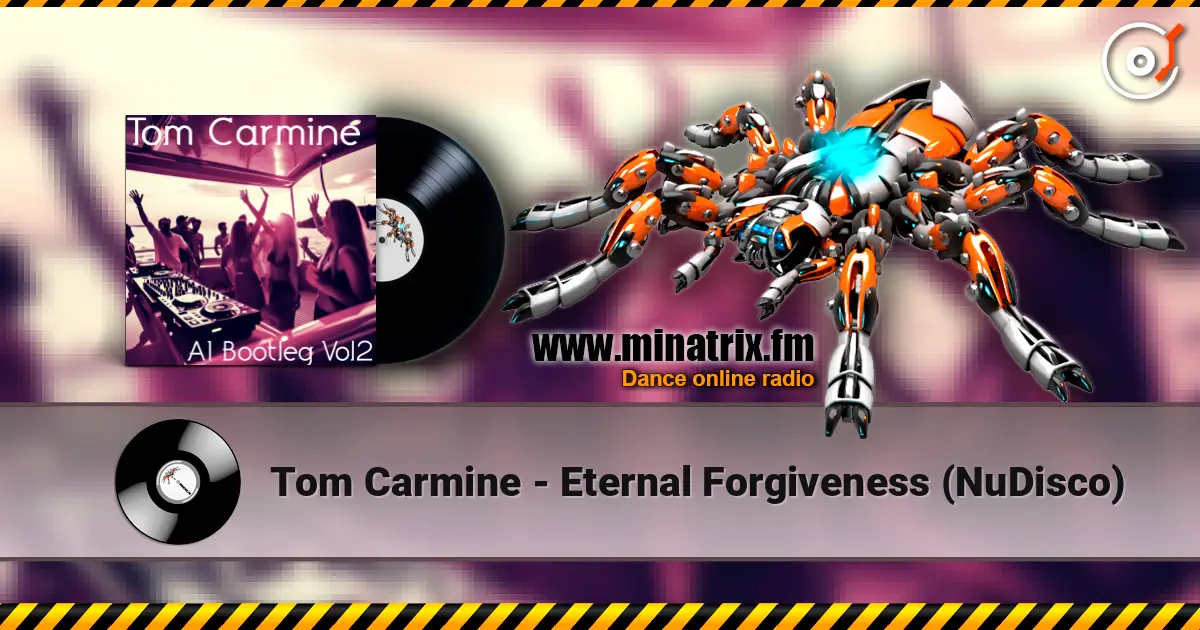 Tom Carmine - Eternal Forgiveness (NuDisco) слухати онлайн у високій якості | Minatrix.FM