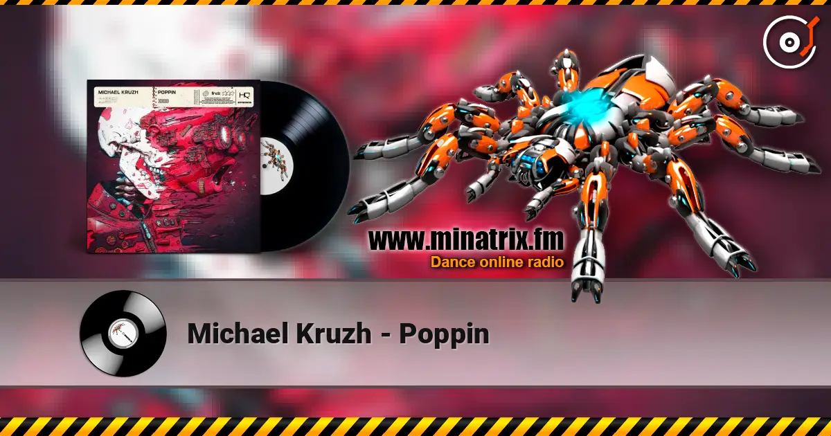 Michael Kruzh - Poppin слухати онлайн у високій якості | Minatrix.FM