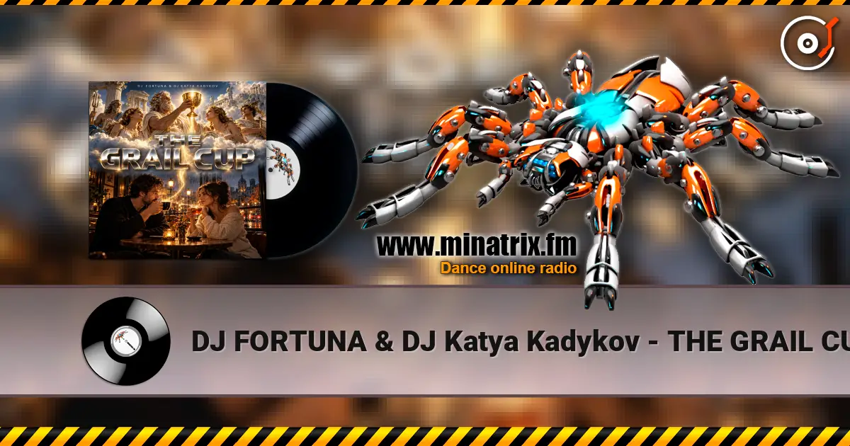 DJ FORTUNA & DJ Katya Kadykov - THE GRAIL CUP слухати онлайн у високій якості | Minatrix.FM