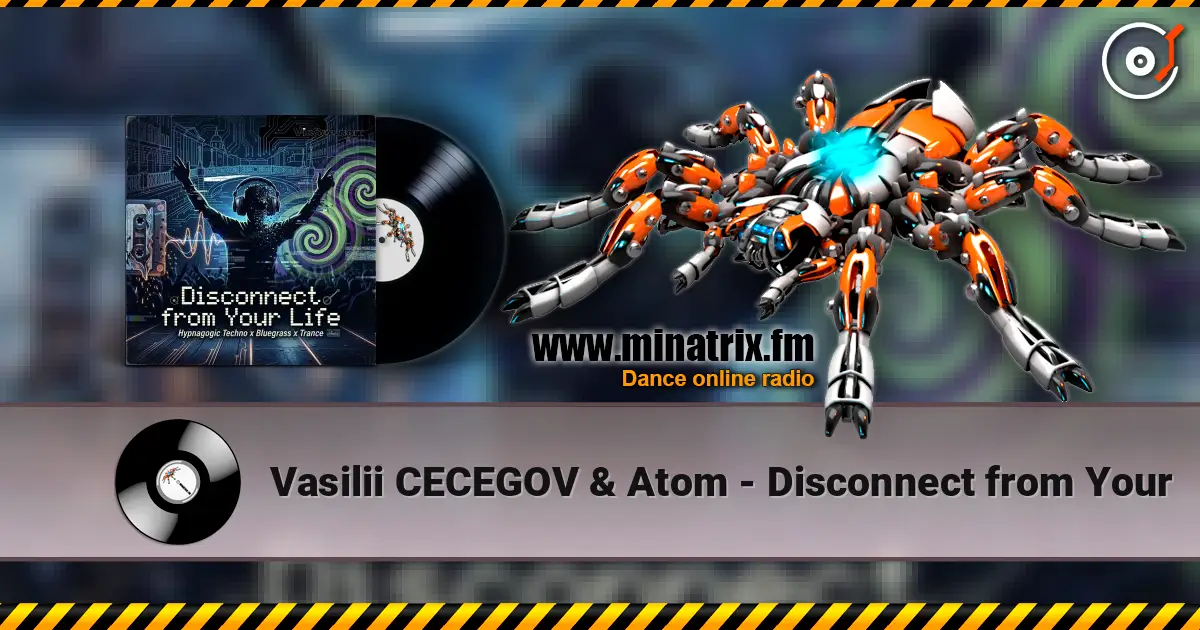 Vasilii CECEGOV & Atom - Disconnect from Your слухати онлайн у високій якості | Minatrix.FM
