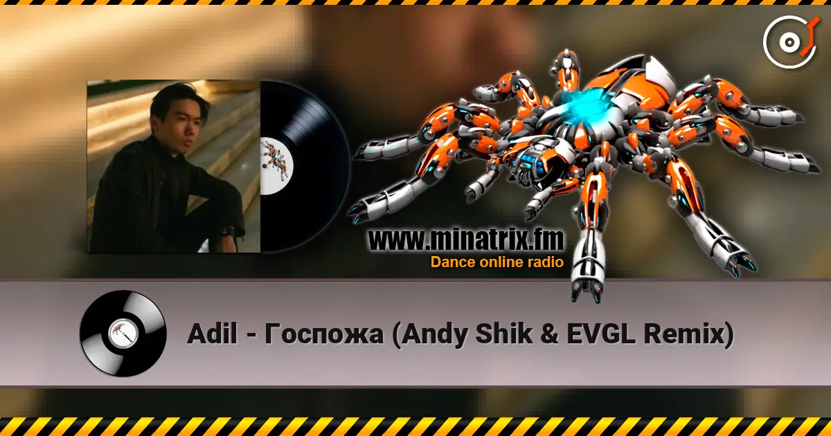 Adil - Госпожа (Andy Shik & EVGL Remix) слухати онлайн у високій якості | Minatrix.FM