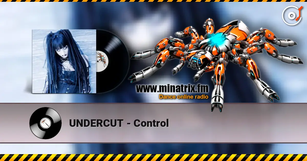 UNDERCUT - Control слухати онлайн у високій якості | Minatrix.FM