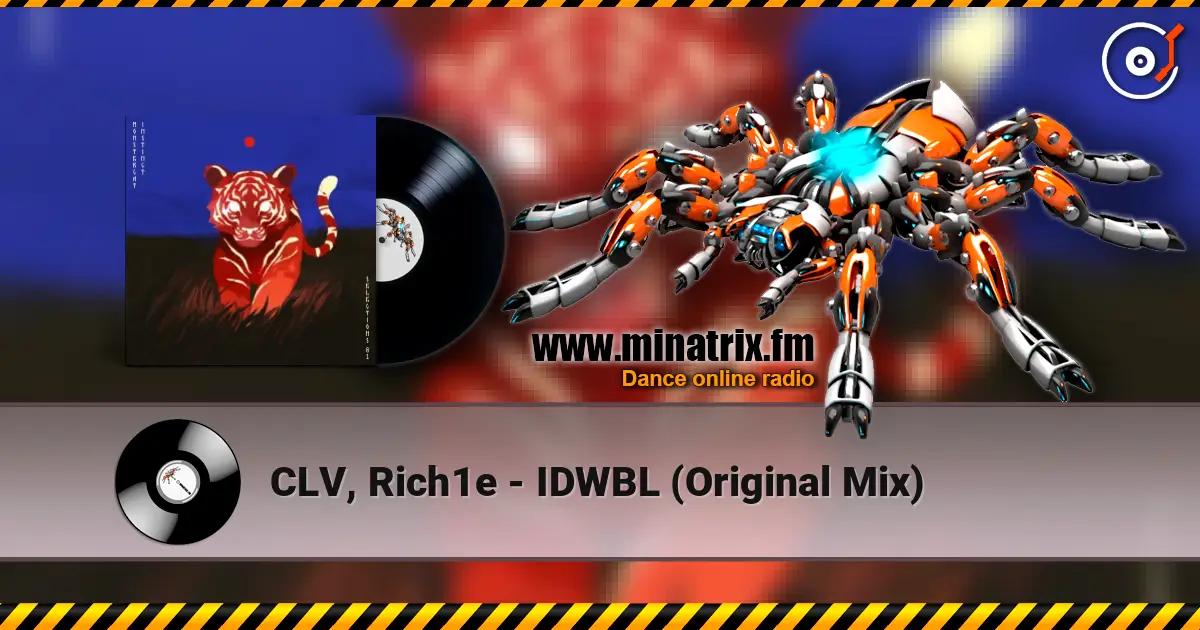CLV, Rich1e - IDWBL (Original Mix) слухати онлайн у високій якості | Minatrix.FM