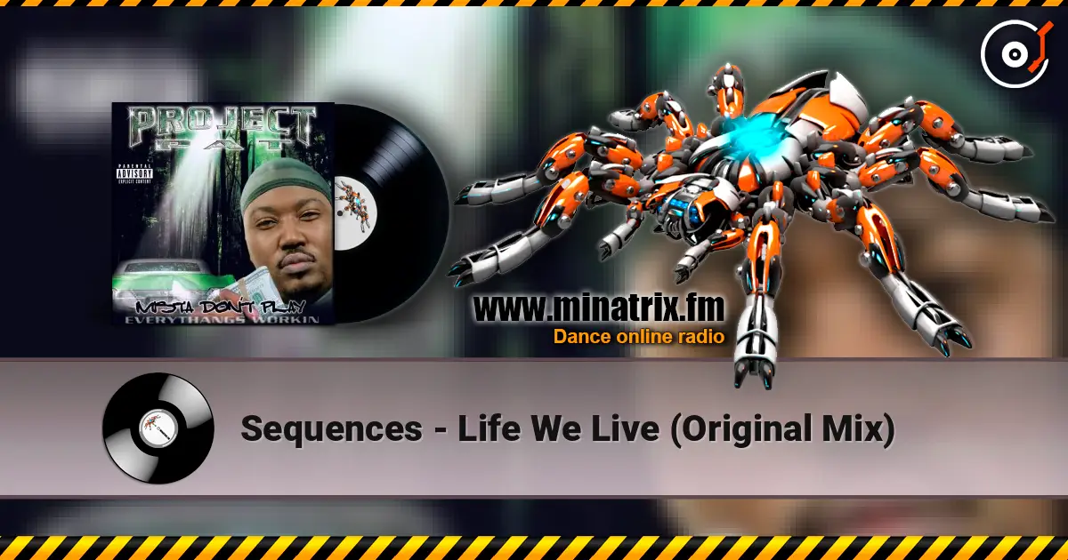 Sequences - Life We Live (Original Mix) listen online in high quality | Minatrix.FM