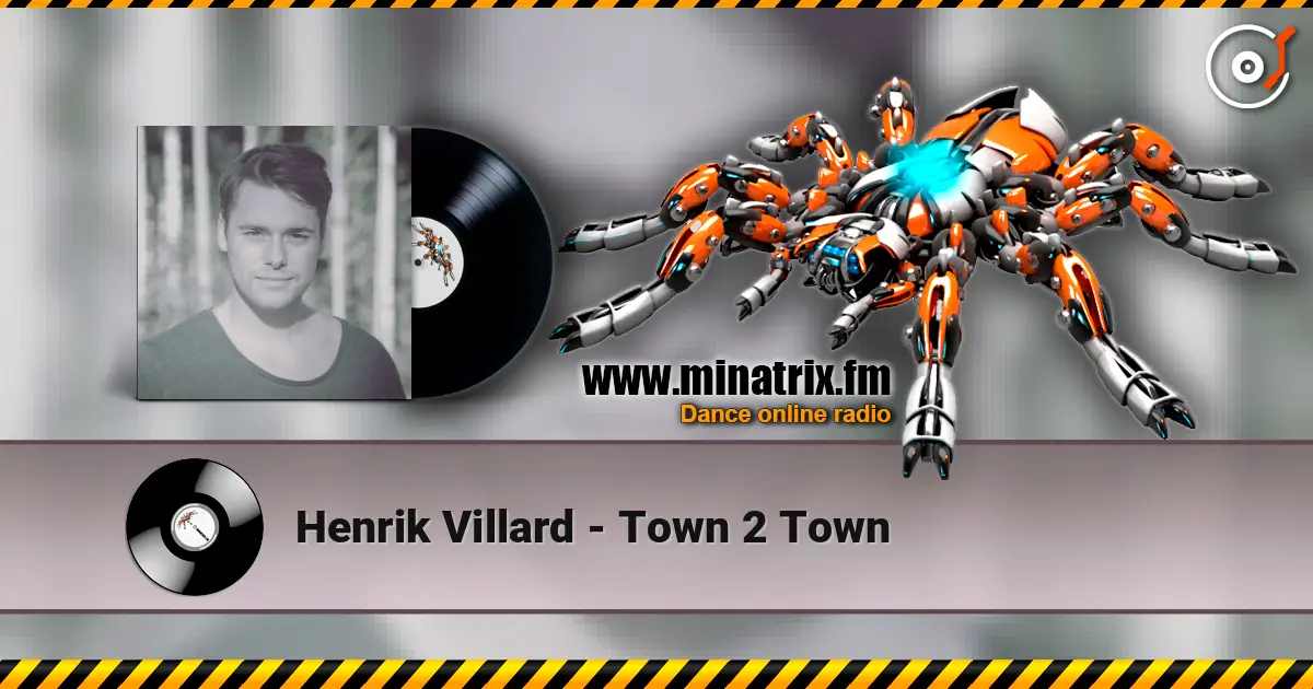 Henrik Villard - Town 2 Town слухати онлайн у високій якості | Minatrix.FM