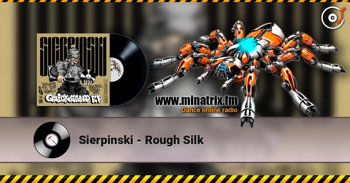 Sierpinski - Rough Silk слухати онлайн у високій якості | Minatrix.FM