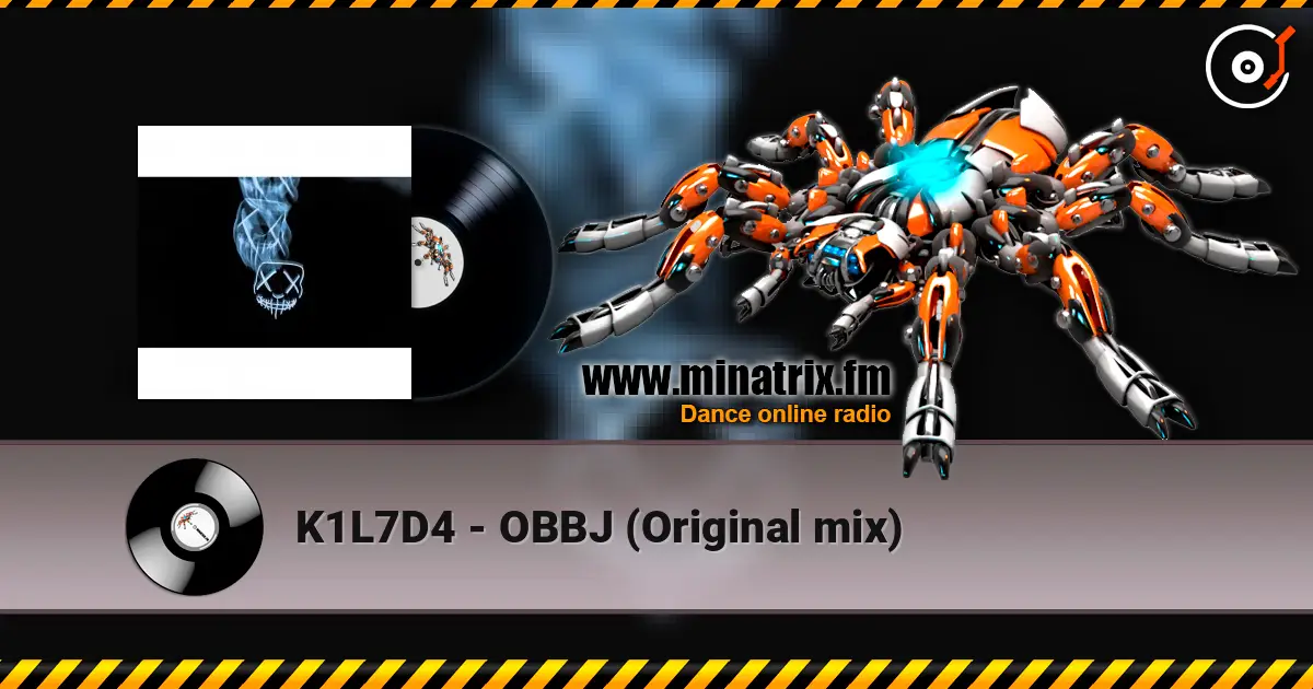 K1L7D4 - OBBJ  (Original mix) слухати онлайн у високій якості | Minatrix.FM