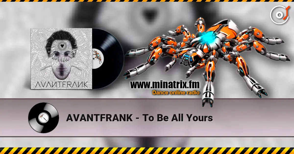 AVANTFRANK - To Be All Yours слухати онлайн у високій якості | Minatrix.FM