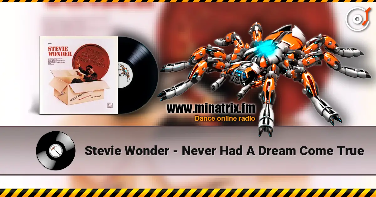 Stevie Wonder - Never Had A Dream Come True слухати онлайн у високій якості | Minatrix.FM